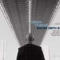 Walter Smith III / Return To Casual (LP)