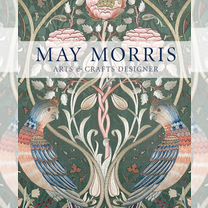 May Morris: Arts & Crafts Designer