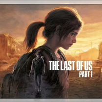 The Last of Us Part 1 PS4/PS5 на Русском