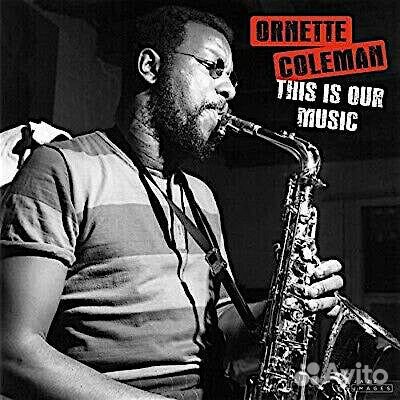 The Ornette Coleman Quartet – This Is Our Music