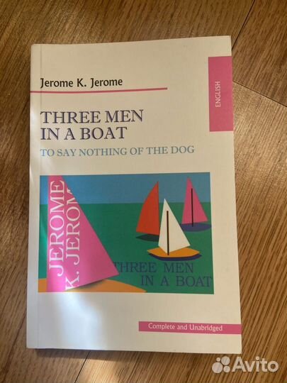 Трое в лодке, не считая собаки (на английском)
