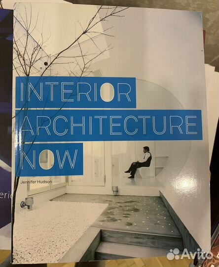 Interior Architecture Now. Hudson, Jennifer