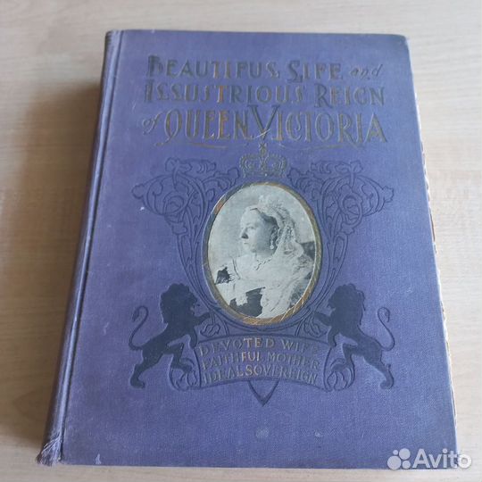 Beautiful life and reign of Queen Victoria