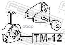 Опора двигателя TM-12 TM-12 Febest