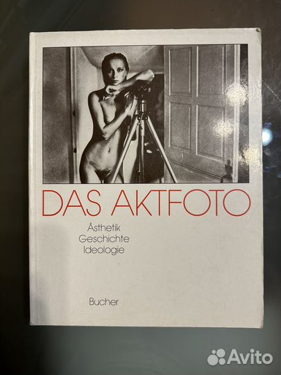 Das aktfoto. Asthetik. Geschichte. Ideologie
